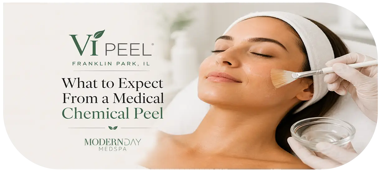 VI Peel Franklin Park IL chemical peel Modern Day Med Spa